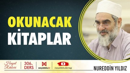 306) Okunacak Kitaplar - Hayat Rehberi - Nureddin YILDIZ