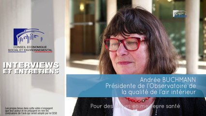 Questions à Andrée Buchmann (Qualité de l’air intérieur) - santé scolaire - cese