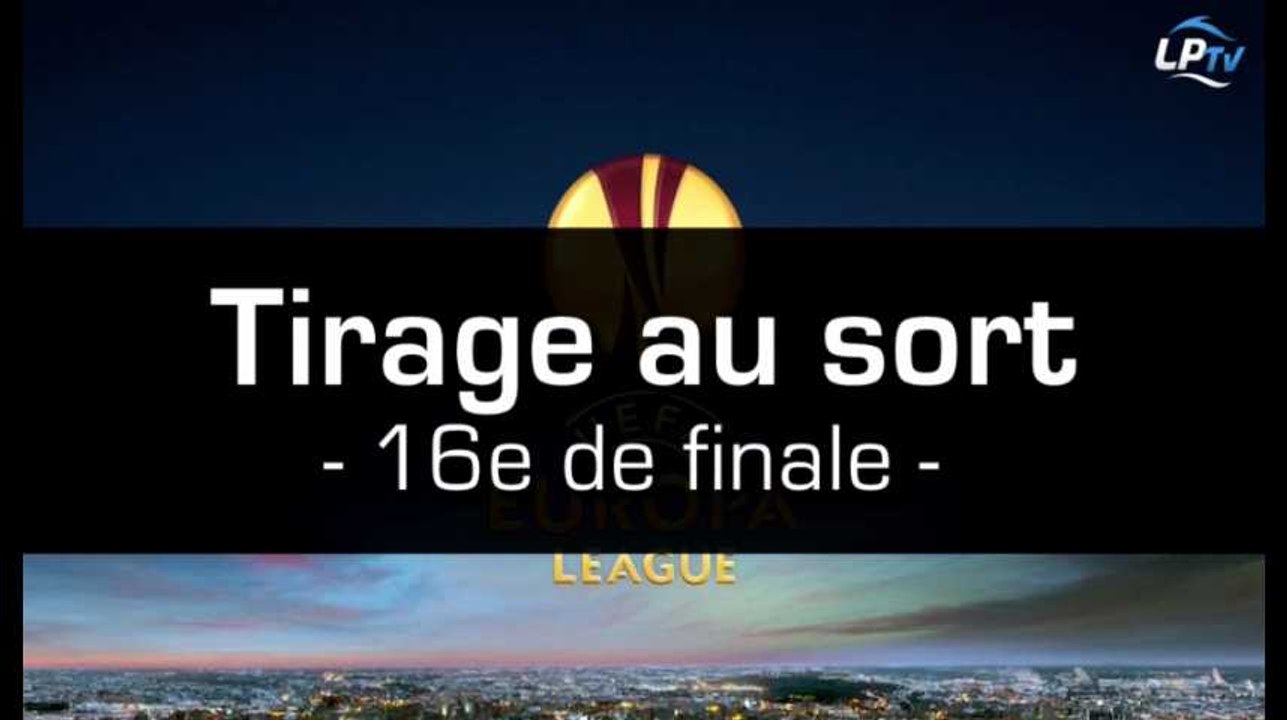 Revivez le tirage des 16e de l'Europa League !
