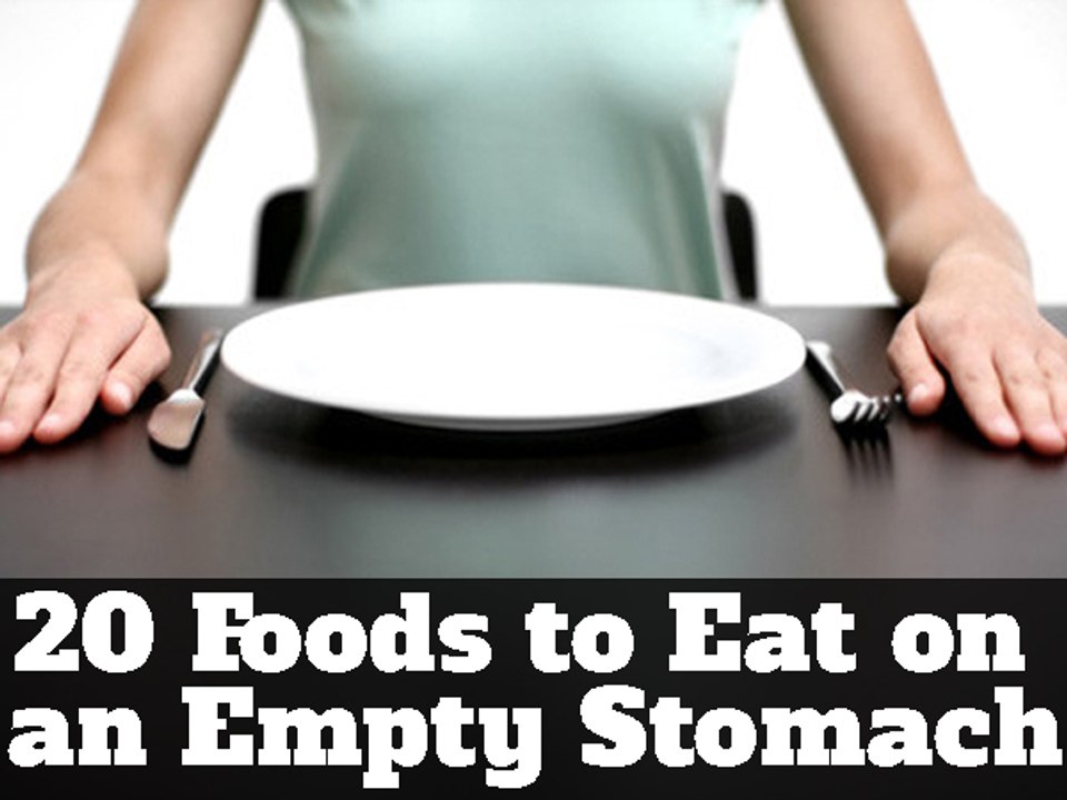 20 Foods to Eat on an Empty Stomach to Lose Weight