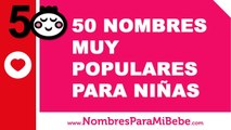 50 de los nombres de niñas más populares de todos los tiempos - www.nombresparamibebe.com