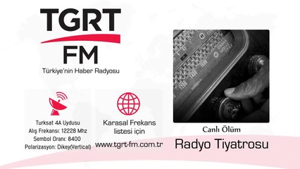 Radyo Tiyatrosu Canlı Ölüm