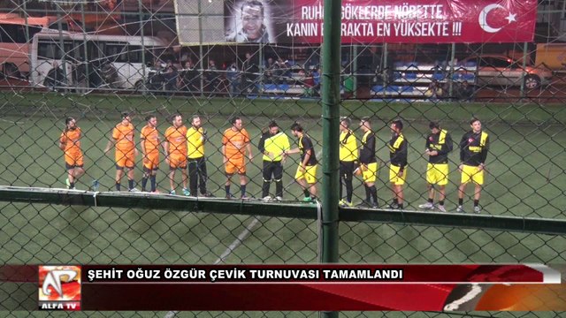 Şehit Oğuz Özgür Çevik Turnuvası Tamamlandı
