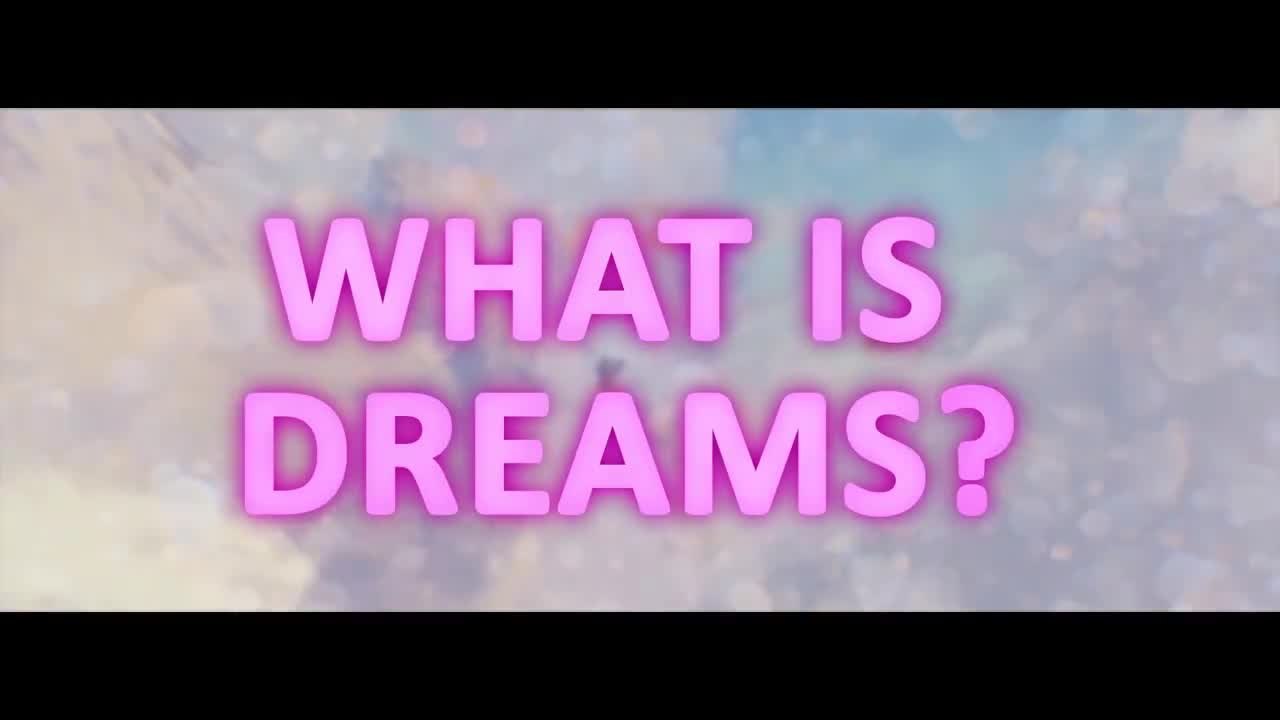 Dreams | What is Dreams? | PS4