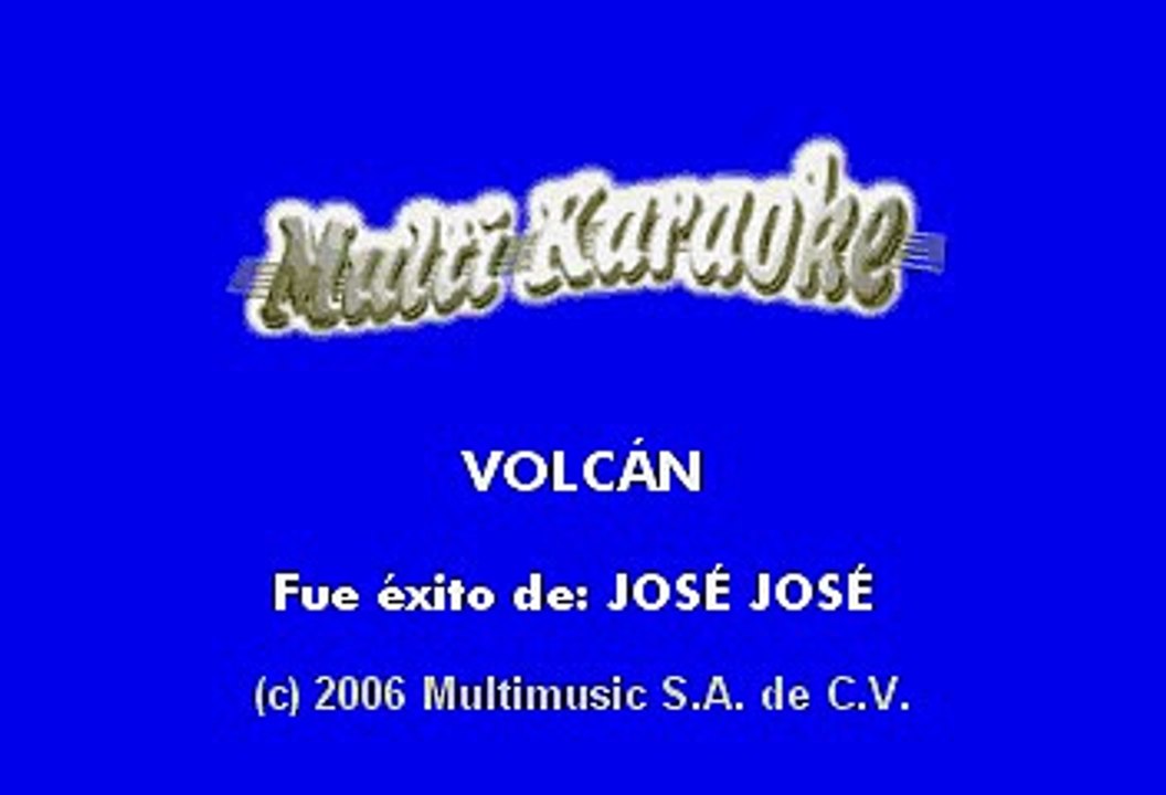 José, José (Con Orquesta) - Volcan (Karaoke)