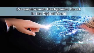 Pre-employment Background Check in the Digital World