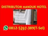 HP/WA 0812-5297-389 (T-Sel) Handuk Hotel, Handuk Hotel Polos, Handuk Hotel Murah