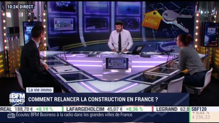 La vie immo: Comment relancer la construction en France ? - 12/12