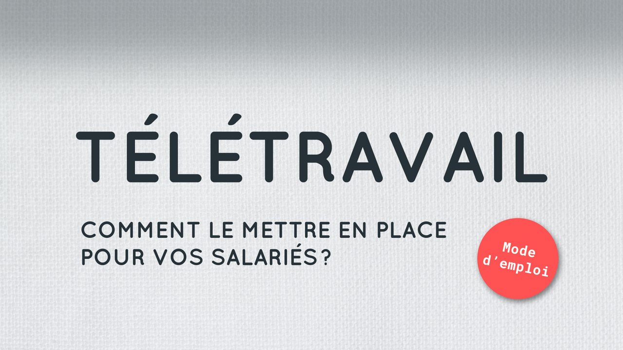Télétravail : comment le mettre en place pour vos salariés ?