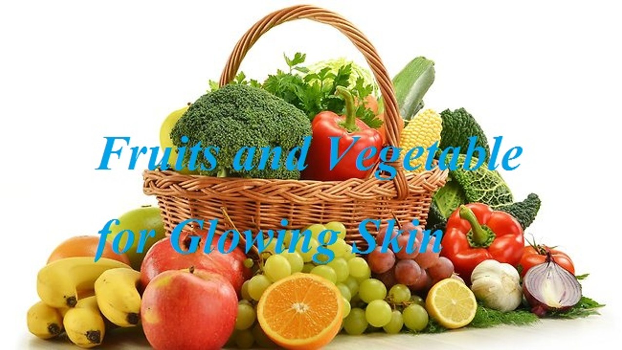 Fruits and Vegetables For Glowing Skin