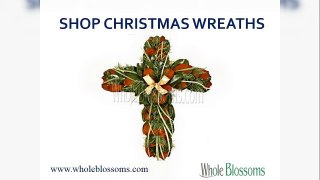 Shop Christmas Wreaths - www.wholeblossoms.com