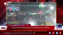 Islamabad PPP leader Raja Pervaiz Ashraf Speech at PPP jalsa