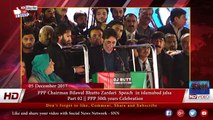 PPP Chairman Bilawal Bhutto Zardari  Speach  in islamabad jalsa  Part 02 || PPP 50th years Celebration