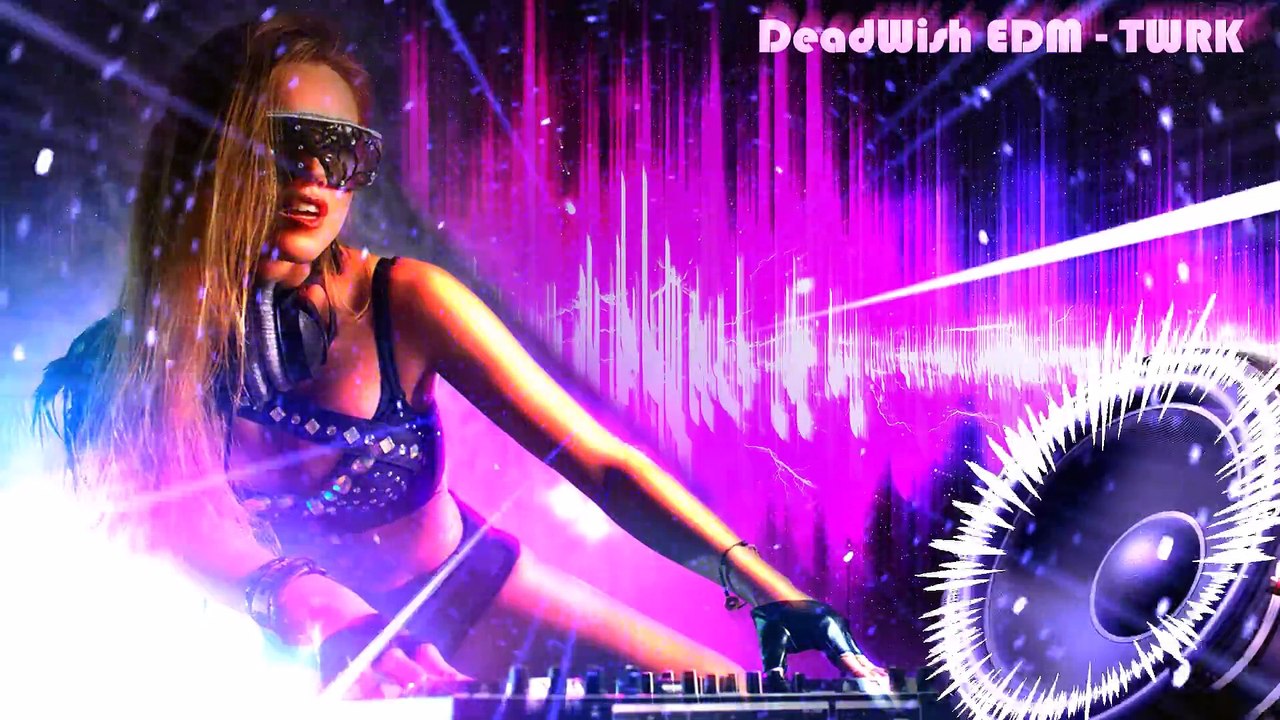 Twerk dance music - New Trap step EDM 2017 | by DeadWish EDM - TWRK