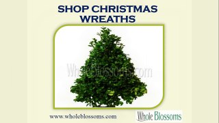 Shop Christmas Wreaths - www.wholeblossoms.com