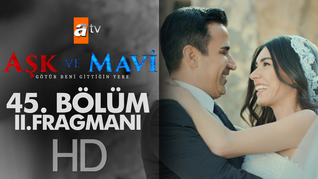 Aşk ve Mavi 45. Bölüm 2. Fragmanı