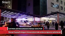 Recep Tayyip Erdoğan Üniversitesi'nde öğrenciler yemekten zehirlendi!