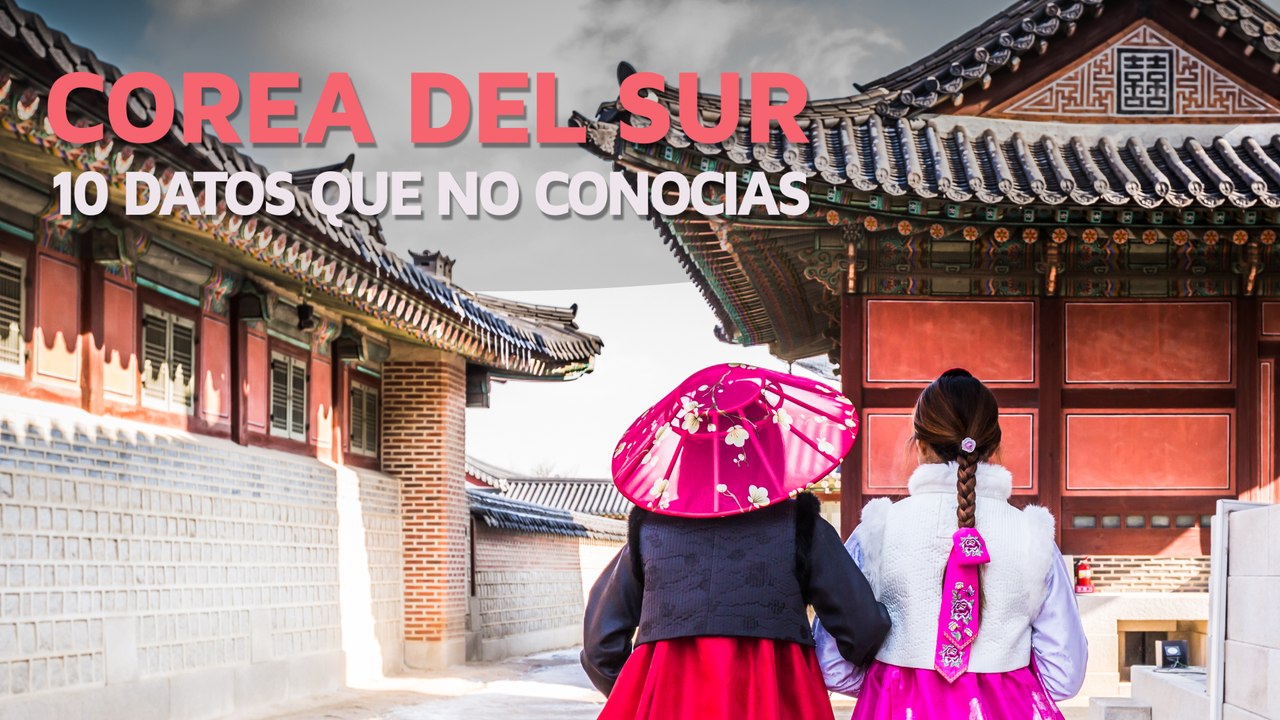 10 Datos sobre Corea del Sur que no conocías