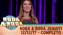 Roda a Roda Jequiti 12.12.17 - Completo