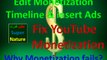 SEO New Law Edit Monetization Timeline to insert ads Fix YouTube Monetization Azeem Qudrat