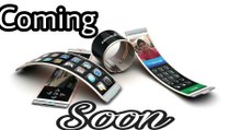 New flexible phones coming soon