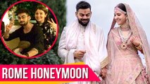 Newlyweds Virat Kohli And Anushka Sharma Rome Honeymoon