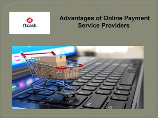 Advantages of Online Payment Service Providers