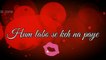 Aur Wo Samjhe Nahi ❤ _ Female Version ❤ _ Neha kakkar ❤ New _ Sad _ Love ❤ WhatsApp Status Video ❤