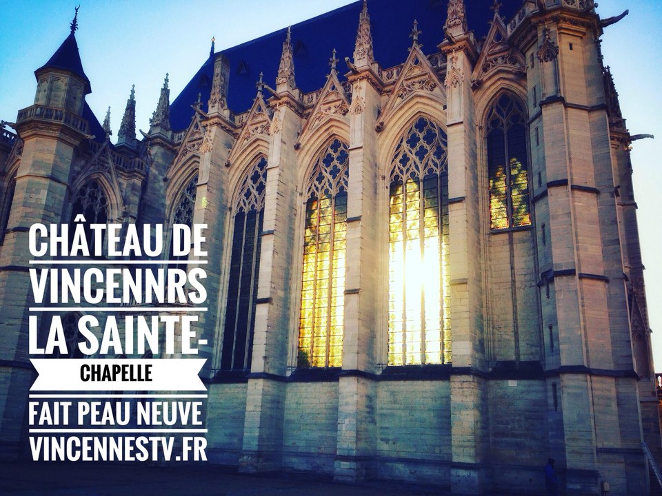 Château de Vincennes : la Sainte-Chapelle fait peau neuve à visiter absolument.