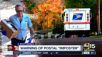 Postal inspectors and police investigating reports of postal imposter in Scottsdale