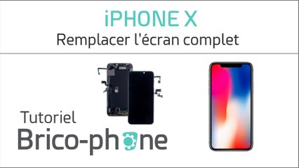 iPhone X : comment changer l'écran complet pré-assemblé