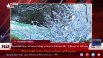 Beautiful Views of Snow Falling in Murree Pakistan 2017 || Beauty of Pakistan