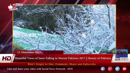 Beautiful Views of Snow Falling in Murree Pakistan 2017 || Beauty of Pakistan