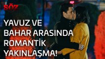 Söz | 25.Bölüm -  Yavuz Ve Bahar Arasında Romantik Yakınlaşma!