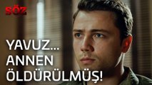 Söz | 25.Bölüm - Yavuz... Annen Öldürülmüş!