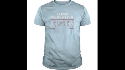 OFFICIAL IN A WORLD FULL OF TEN BE AN ELEVEN SHIRT, HOODIE, SWEATER