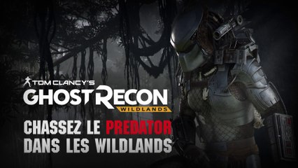 Ghost Recon Wildlands - La Légende du Predator