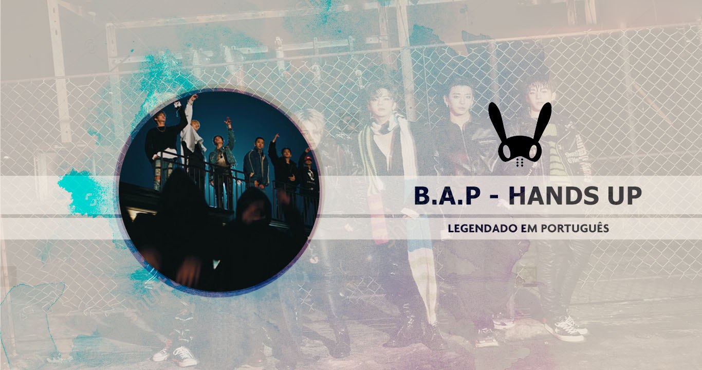 《COMEBACK》B.A.P - HANDS UP Legendado PT | BR
