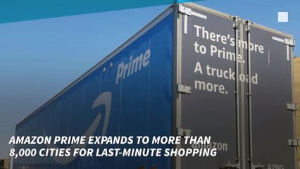 Amazon Prime Expands to More Than 8,000 Cities For Last-Minute Shopping
