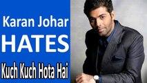 Karan Johar HATES Kuch Kuch Hota Hai