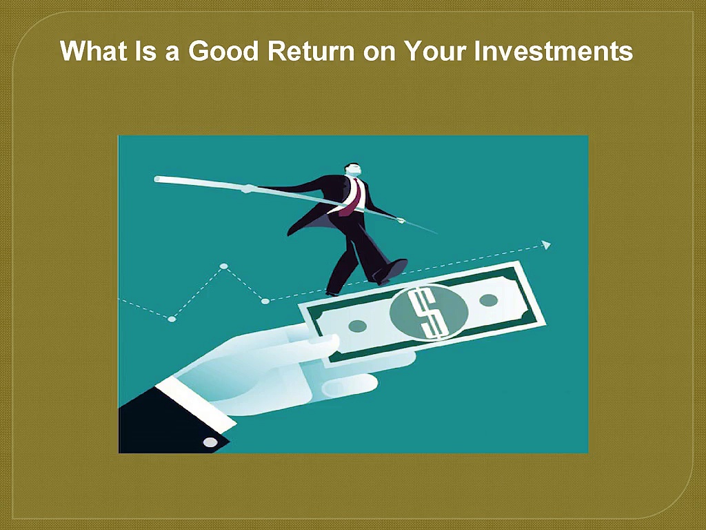 What Is a Good Return on Your Investments