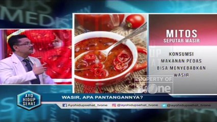 "Wasir, Apa Pantangannya?" [Part 1] - Ayo Hidup Sehat