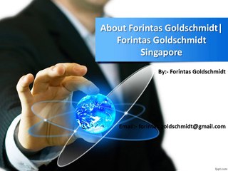About Forintas Goldschmidt| Forintas Goldschmidt Singapore