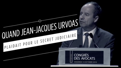Quand Jean-Jacques Urvoas plaidait pour le secret judiciaire