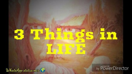 3.Things come in life -WhatsApp Status Video - Real Fact of life