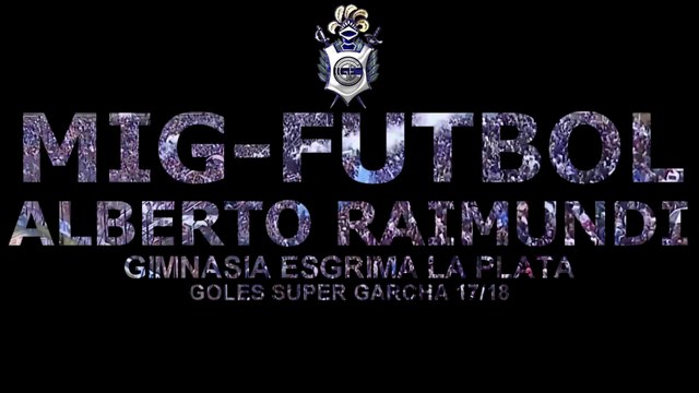 GOLES CLUB GIMNASIA Y ESGRIMA LA PLATA, 1ERA PARTE DE LA SUPERGARCHA,RELATO ALBERTO RAIMUNDI (RADIO REVOLUCIÓN 98.9 )