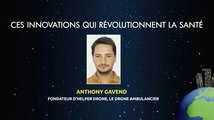 Futurapolis 2017 : Ces innovations qui révolutionnent la santé avec Anthony Gavend