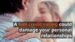 Why a bad credit rating could damage your romantic relationships