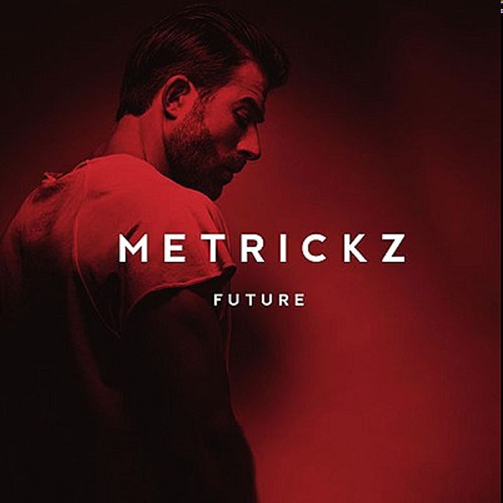 metrickz - future ( future 2017 )
