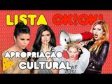 As 5 celebs que + tomaram backlash por apropriação cultural EVEEEER